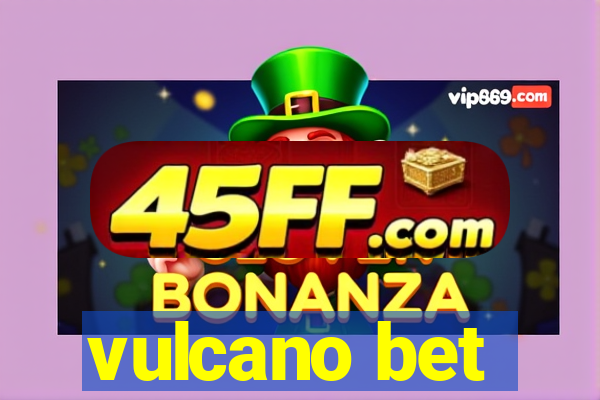 vulcano bet